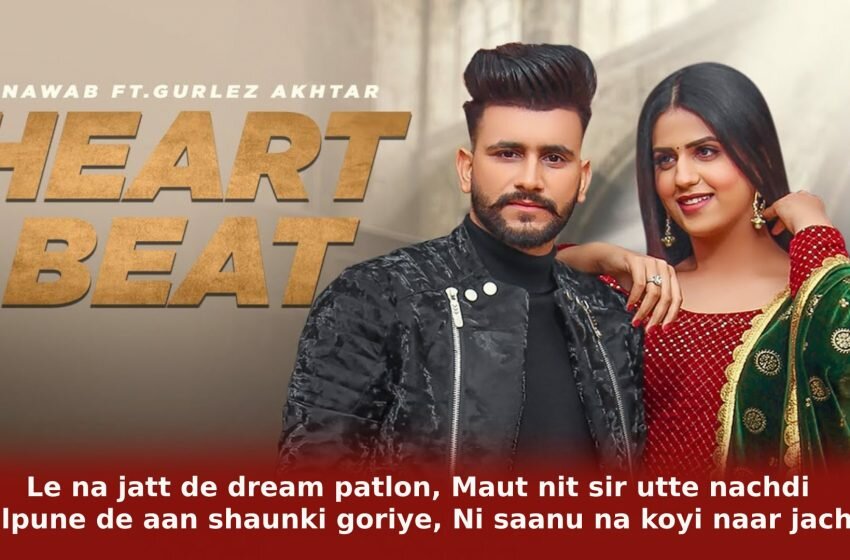  हार्ट बीट Heart Beat Lyrics in Hindi – Nawab ft. Gurlez Akhtar