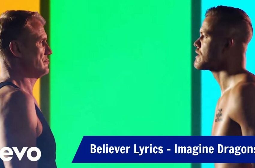  Believer Lyrics – Imagine Dragons With Meaning