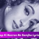 Aap Ki Nazron Ne Samjha Lyrics