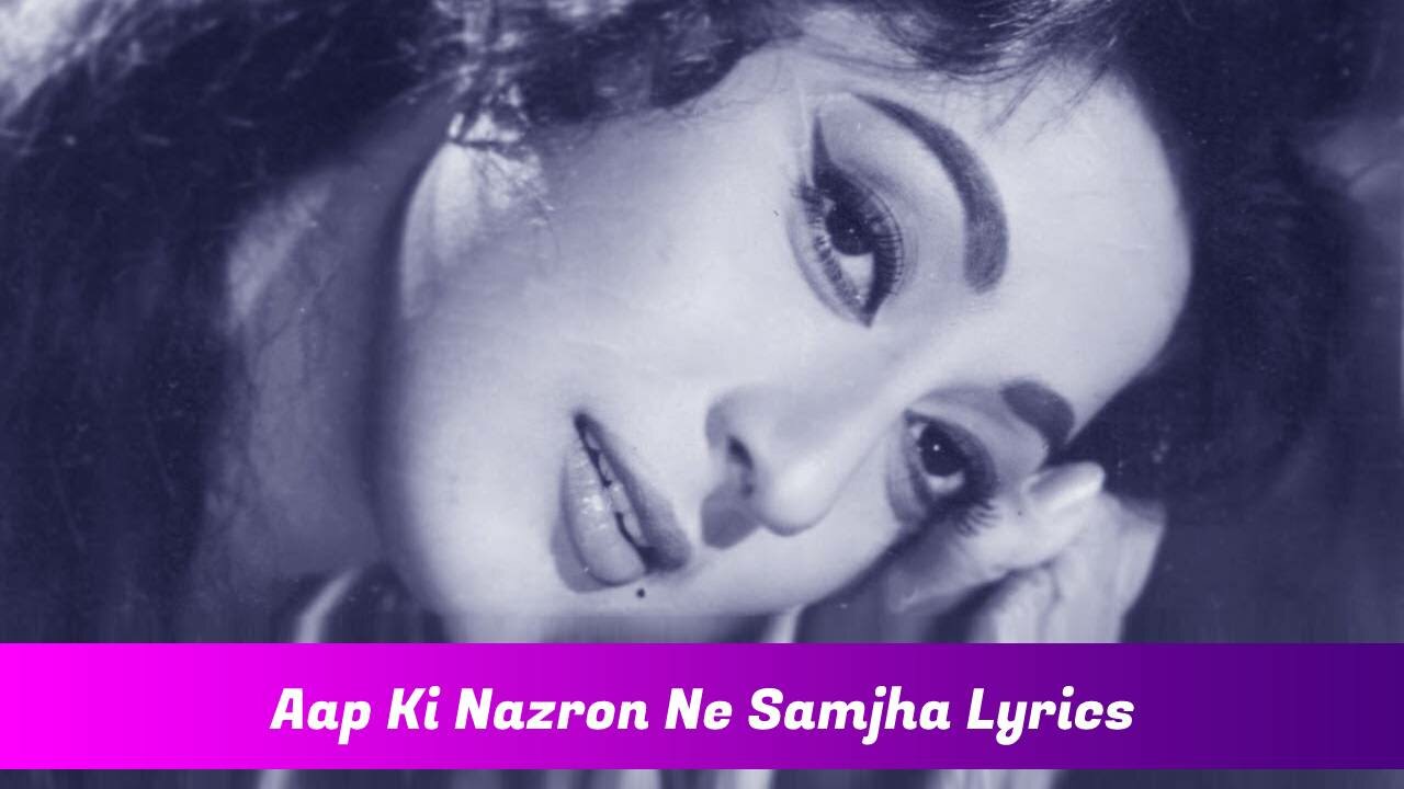 Aap Ki Nazron Ne Samjha Lyrics